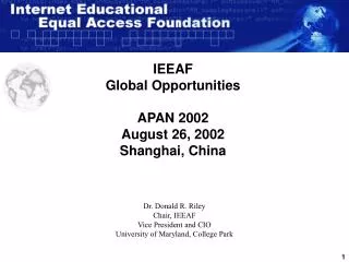 IEEAF Global Opportunities APAN 2002 August 26, 2002 Shanghai, China