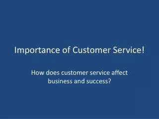 Importance of Customer Service!