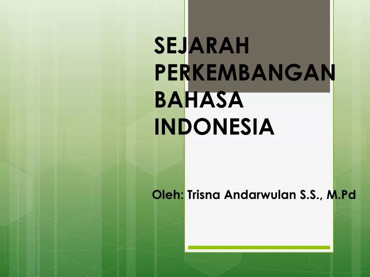sejarah perkembangan bahasa indonesia
