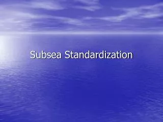 Subsea Standardization