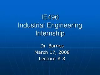 IE496 Industrial Engineering Internship