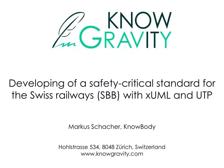 developing of a safety critical standard for the swiss railways sbb with xuml and utp