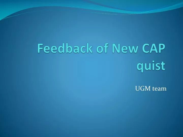 feedback of new cap quist