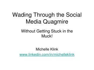 Wading Through the Social Media Quagmire