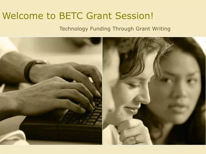 welcome to betc grant session