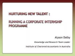 Nurturing new talent : Running a corporate internship programme