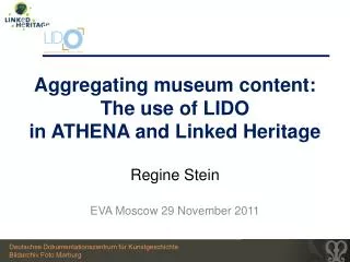 Aggregating museum content: The use of LIDO in ATHENA and Linked Heritage