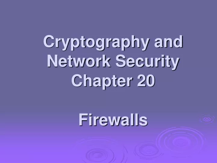 cryptography and network security chapter 20 firewalls