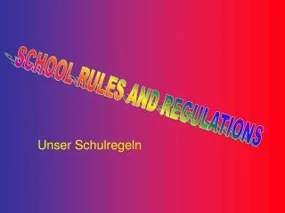 SCHOOL RULES AND REGULATIONS