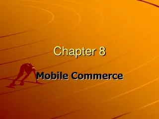 Chapter 8 Mobile Commerce