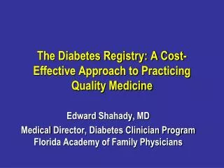 The Diabetes Registry: A Cost-Effective Approach to Practicing Quality Medicine
