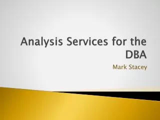 Analysis Services for the DBA