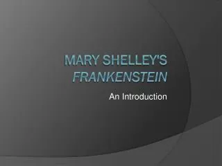 Mary Shelley's frankenstein