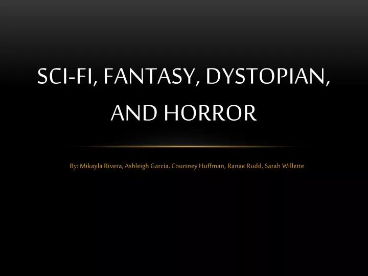 sci fi fantasy dystopian and horror