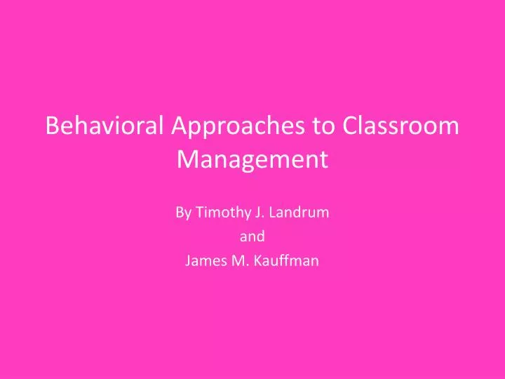 behavioral approaches to classroom management