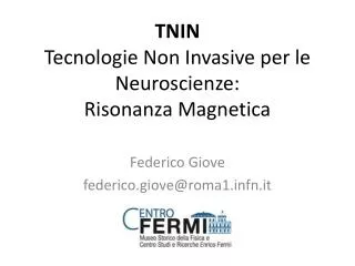 TNIN Tecnologie Non Invasive per le Neuroscienze : Risonanza Magnetica