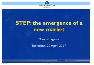STEP: the emergence of a new market
