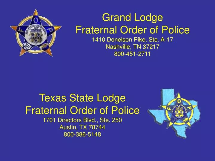 grand lodge fraternal order of police 1410 donelson pike ste a 17 nashville tn 37217 800 451 2711