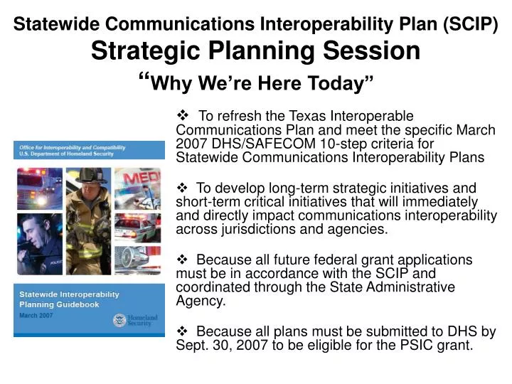 statewide communications interoperability plan scip strategic planning session why we re here today