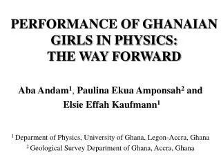 PERFORMANCE OF GHANAIAN GIRLS IN PHYSICS: THE WAY FORWARD