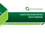 Debunking Plastic Recycling Myths: Energy Use, Market Potential, and Recyclability - slide 1