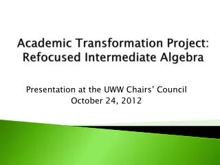 Academic Transformation Project: Refocused Intermediate Algebra