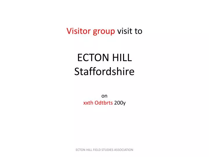 visitor group visit to ecton hill staffordshire on xxth odtbrts 200y