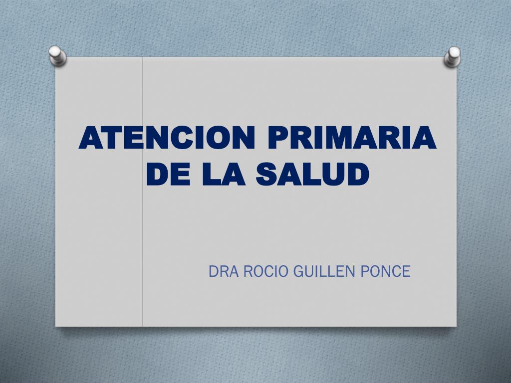 PPT - ATENCION PRIMARIA DE LA SALUD PowerPoint Presentation, free ...