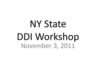 NY State DDI Workshop