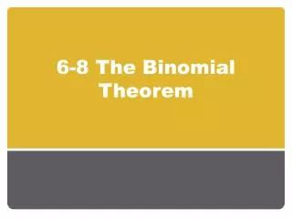 6-8 The Binomial Theorem