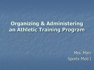 Organizing &amp; Administering an Athletic Training Program