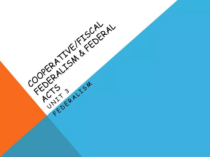 cooperative fisca l federalism federal acts