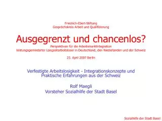 Verfestigte Arbeitslosigkeit - Integrationskonzepte und Praktische Erfahrungen aus der Schweiz