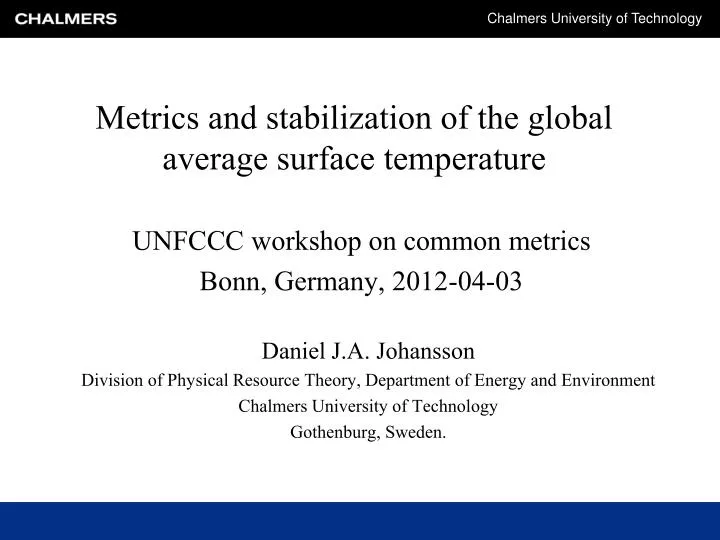 metrics and stabilization of the global average surface temperature