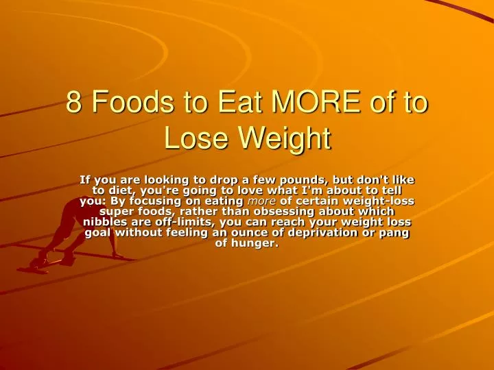 8 foods to eat more of to lose weight