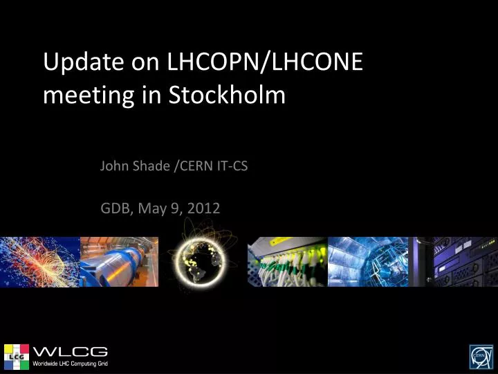 update on lhcopn lhcone meeting in stockholm
