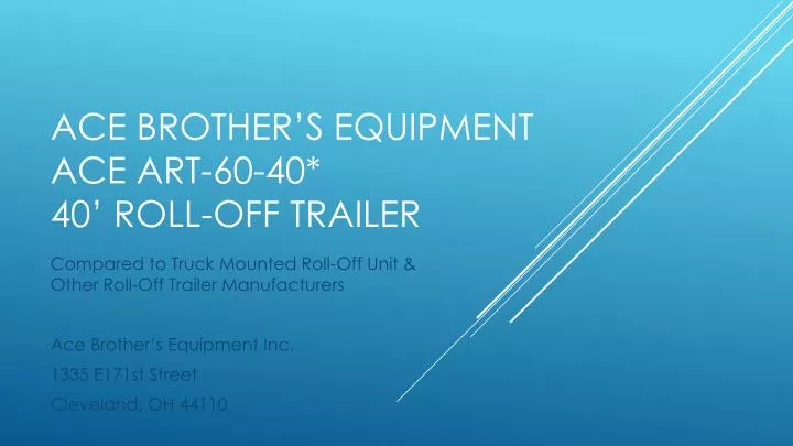 ace brother s equipment ace art 60 40 40 roll off trailer