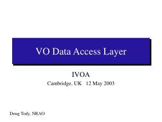 VO Data Access Layer