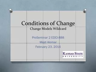Conditions of Change Change Models Wildcard
