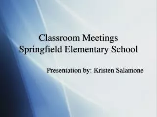 Classroom Meetings Springfield Elementary School