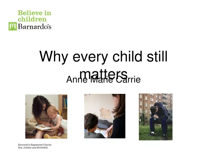why every child still matters