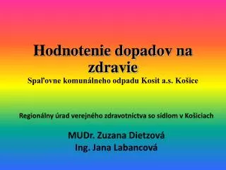 Hodnotenie dopadov na zdravie Spaľovne komunálneho odpadu Kosit a.s. Košice