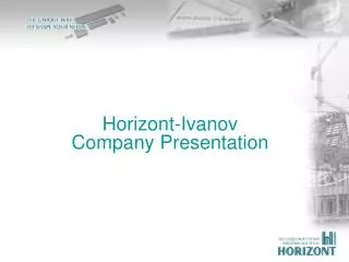 Horizont-Ivanov Company Presentation
