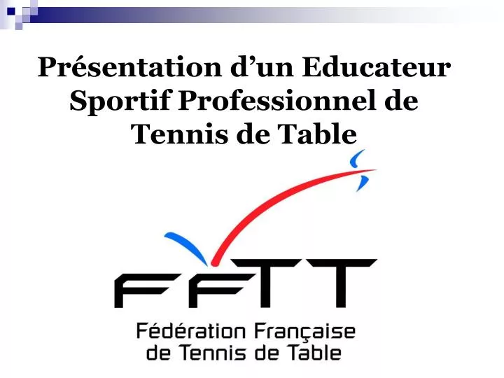 pr sentation d un educateur sportif professionnel de tennis de table