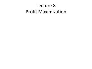 Lecture 8 Profit Maximization