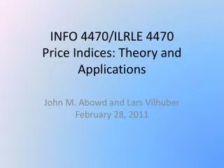 INFO 4470/ILRLE 4470 Price Indices: Theory and Applications