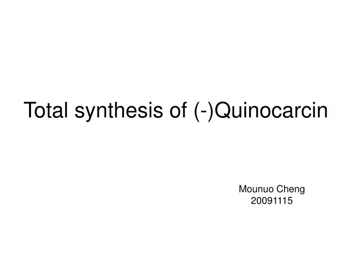 total synthesis of quinocarcin