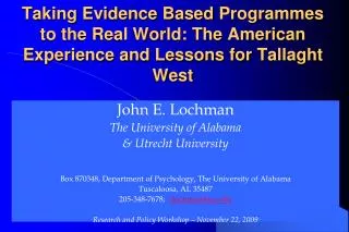 John E. Lochman The University of Alabama &amp; Utrecht University