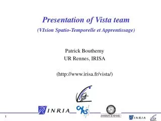 Presentation of Vista team (VIsion Spatio-Temporelle et Apprentissage)
