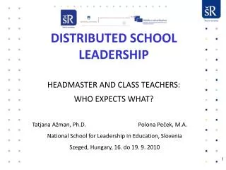 DISTRIBUTED SCHOOL LEADERSHIP HEADMASTER AND CLASS TEACHERS: WHO EXPECTS WHAT ?